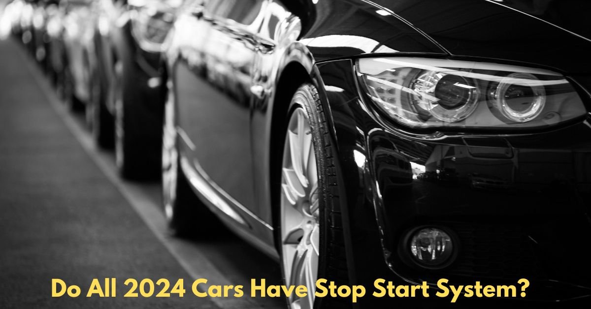 Do All 2024 Cars Have Stop-Start System? image