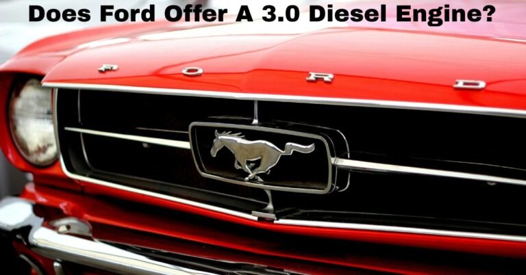 Does Ford Offer A 3.0 Diesel Engine​? image