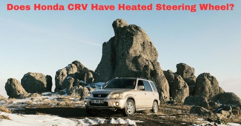 Does Honda CRV Have Heated Steering Wheel​? image