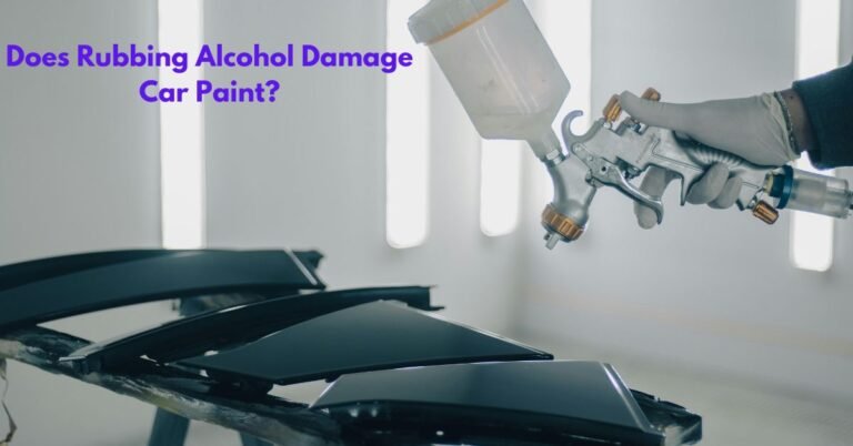 Does Rubbing Alcohol Damage Car Paint​? image