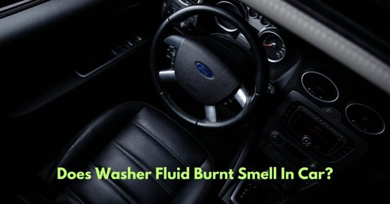 Does Washer Fluid Burnt Smell In Car? image