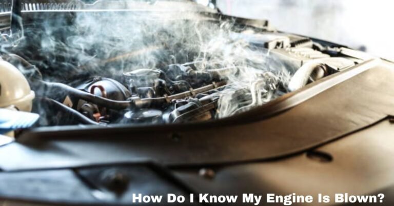How Do I Know My Engine Is Blown​? image