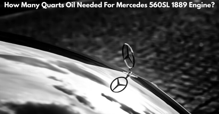 How Many Quarts Oil Needed For Mercedes-Benz 560SL 1889 Engine​? image