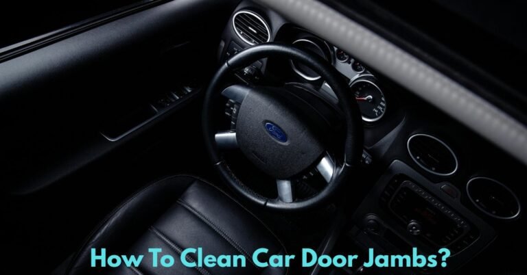 How To Clean Car Door Jambs? image