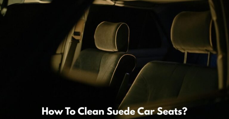 How To Clean Suede Car Seats​? image