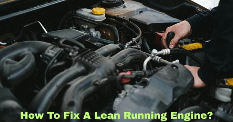 How To Fix A Lean Running Engine​? image
