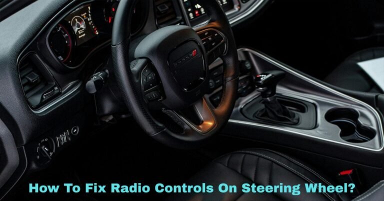 How To Fix Radio Controls On Steering Wheel​? image