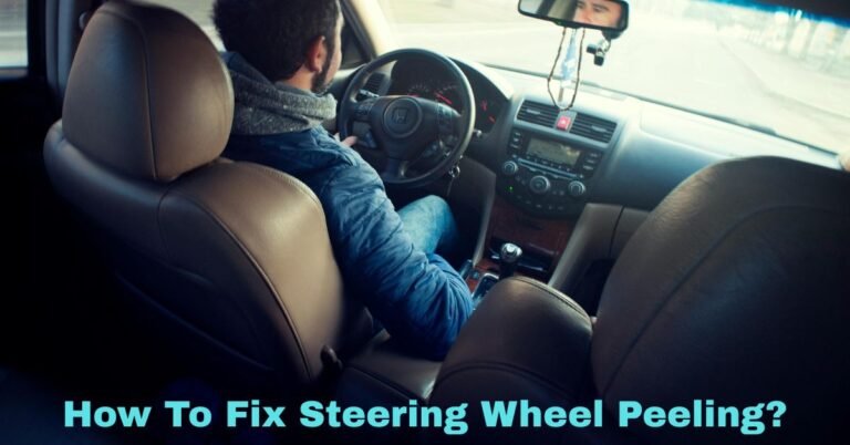 How To Fix Steering Wheel Peeling​? image