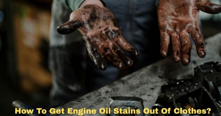 How To Get Engine Oil Stains Out Of Clothes​? image