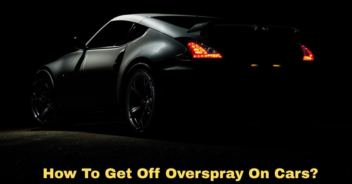 How To Get Off Overspray On Cars? image