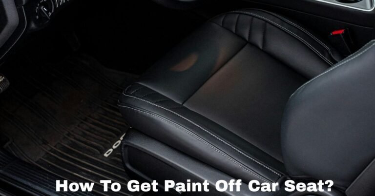 How to Get Paint Off a Car Seat? image