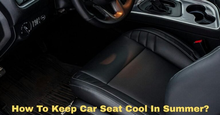 How To Keep Car Seat Cool In Summer? image