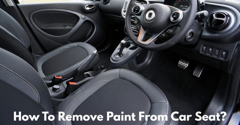 How To Remove Paint From Car Seat​? image