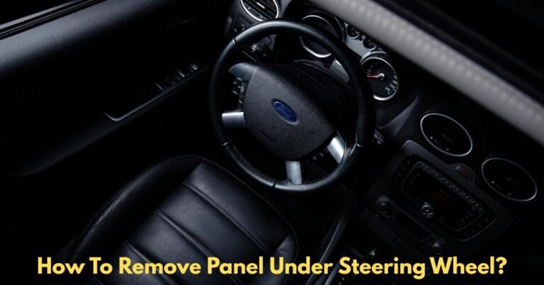 How To Remove Panel Under Steering Wheel? image