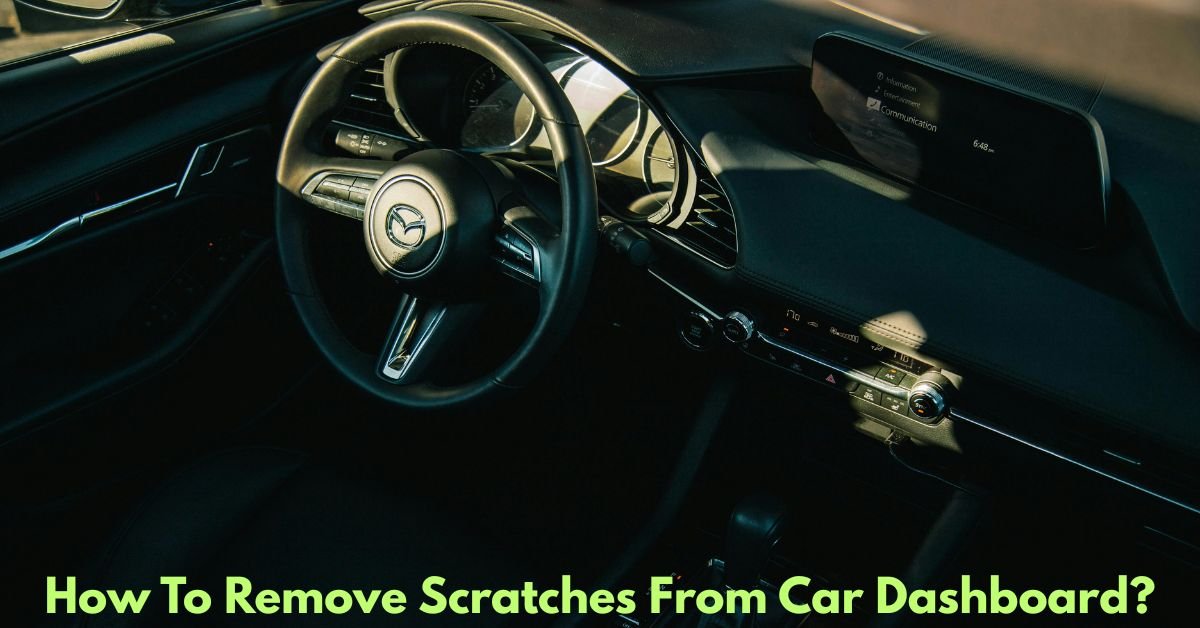 How To Remove Scratches From Car Dashboard​? image