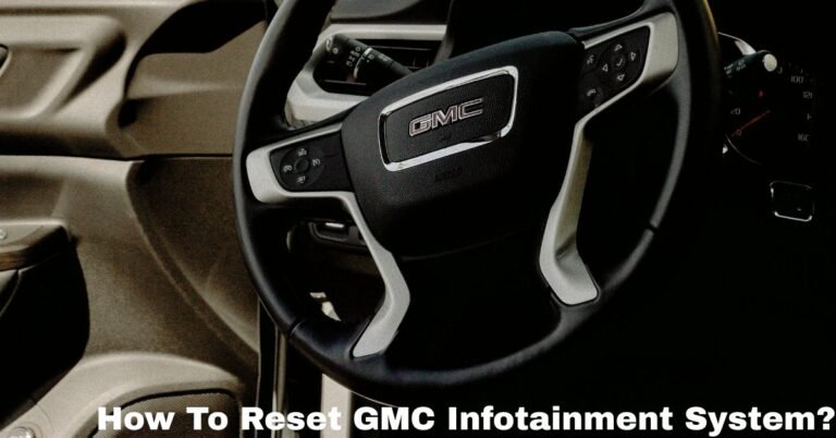 How To Reset GMC Infotainment System? image