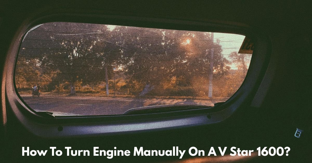How To Turn Engine Manually On A V Star 1600? image
