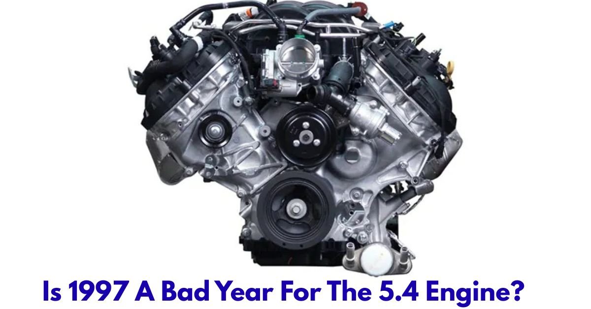Is 1997 A Bad Year For The 5.4 Engine? image