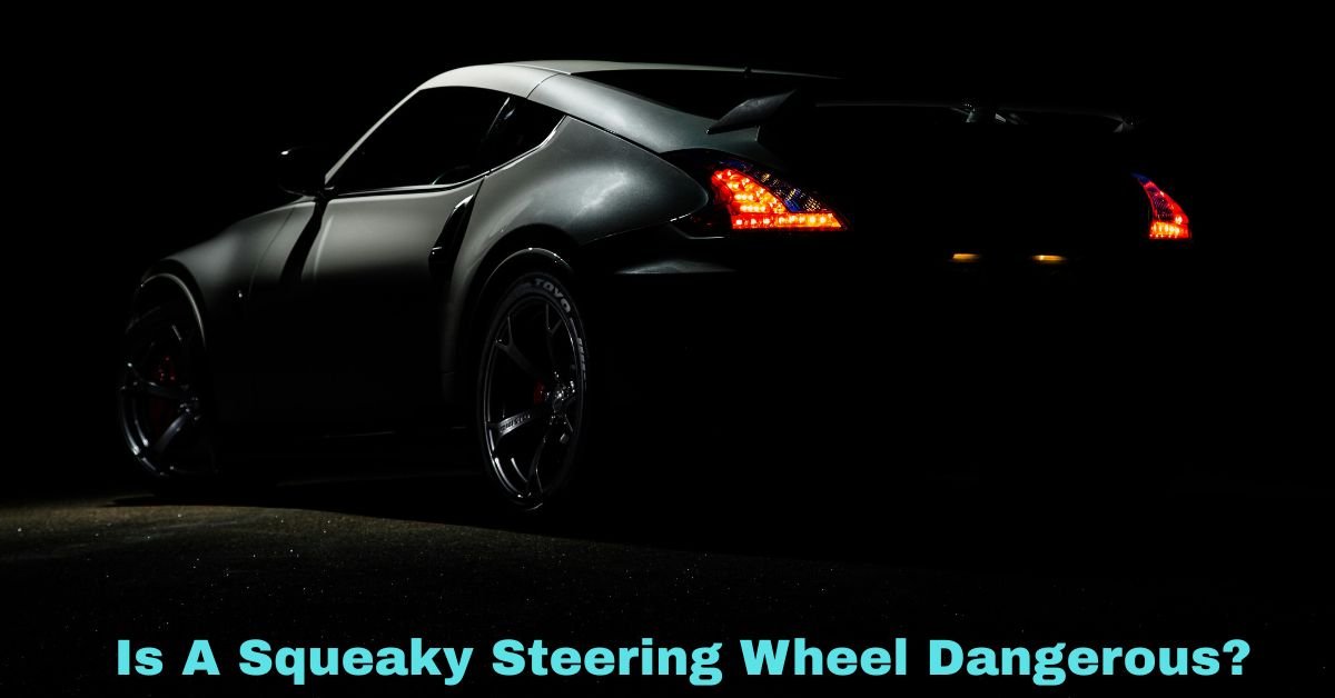 Is A Squeaky Steering Wheel Dangerous? image
