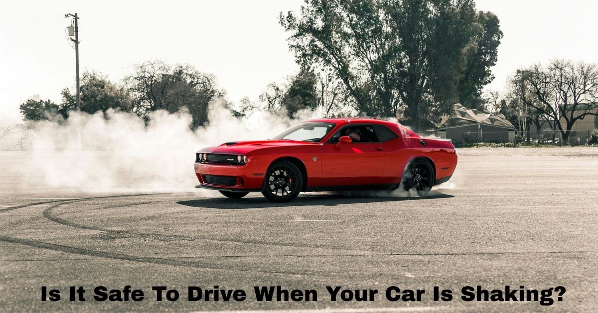 Is It Safe To Drive When Your Car Is Shaking? image