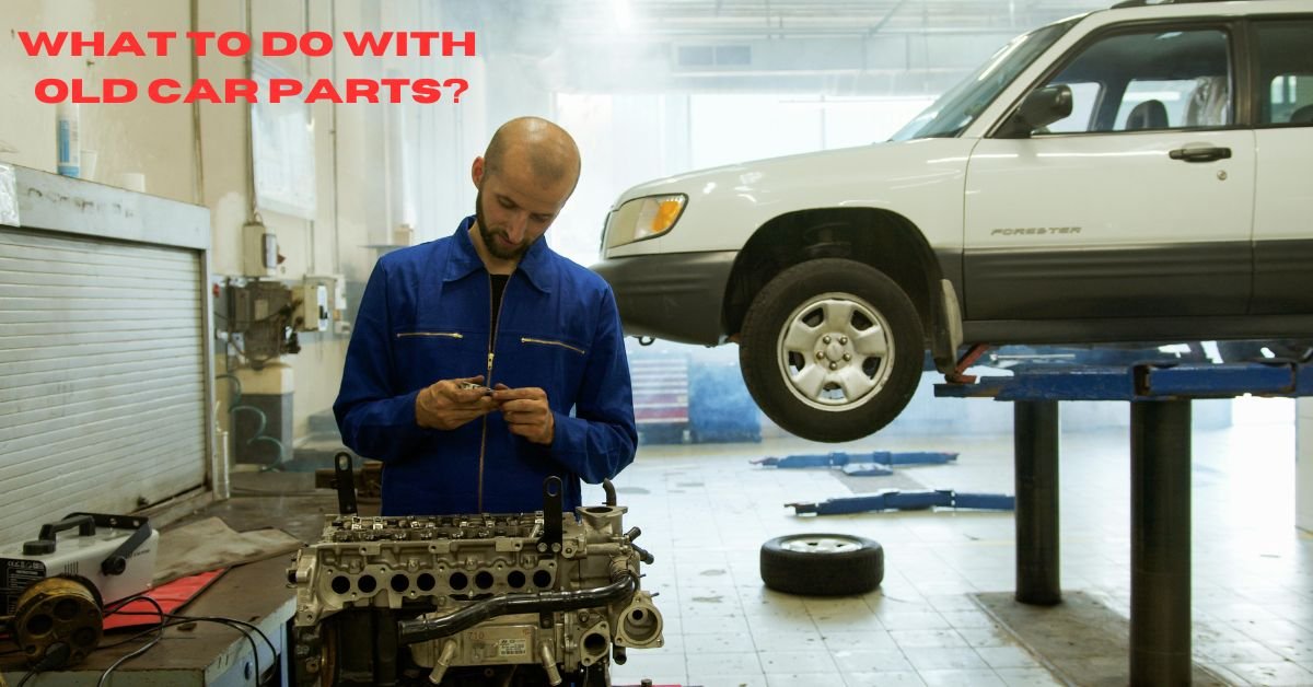 What To Do With Old Car Parts​ image