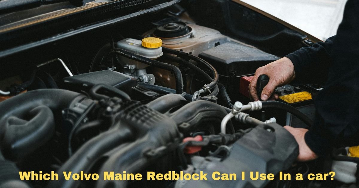 Which Volvo Maine Redblock Can I Use In a car image