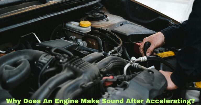Why Does An Engine Make Sound After Accelerating​? image