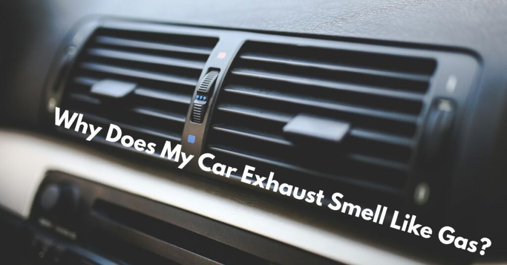 Why Does It Smell Like Exhaust In My Carnull
