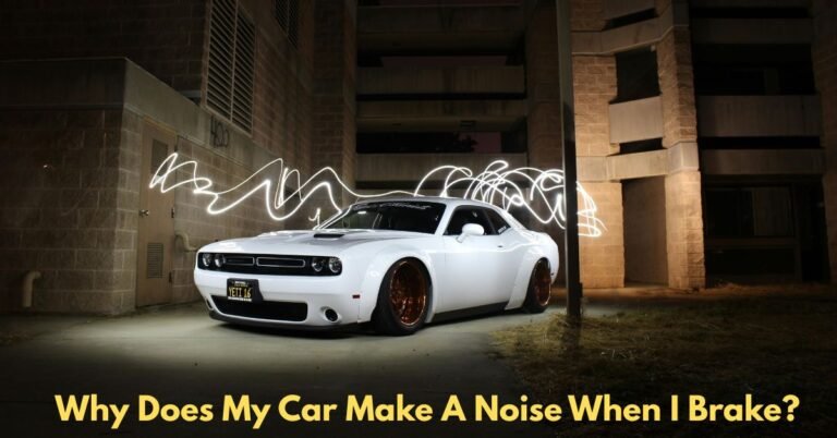 Why Does My Car Make A Noise When I Brake? image