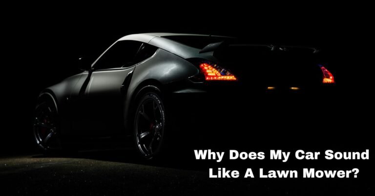 Why Does My Car Sound Like A Lawn Mower image