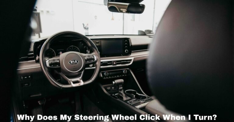 Why Does My Steering Wheel Click When I Turn​? image