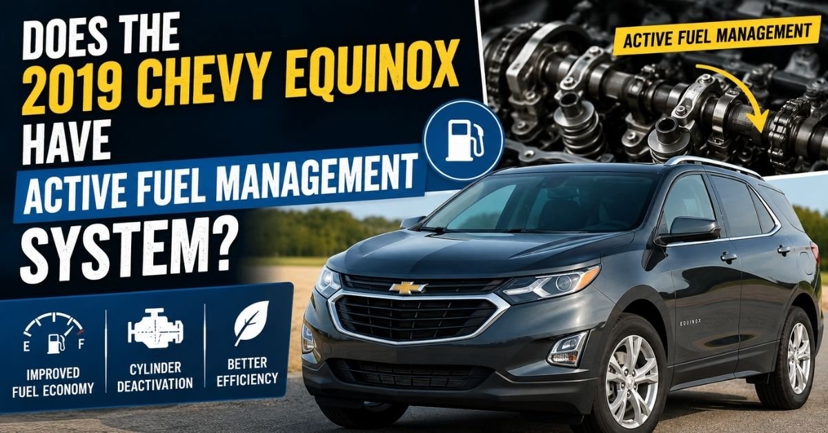 Does the 2019 Chevy Equinox Have an Active Fuel Management System? image